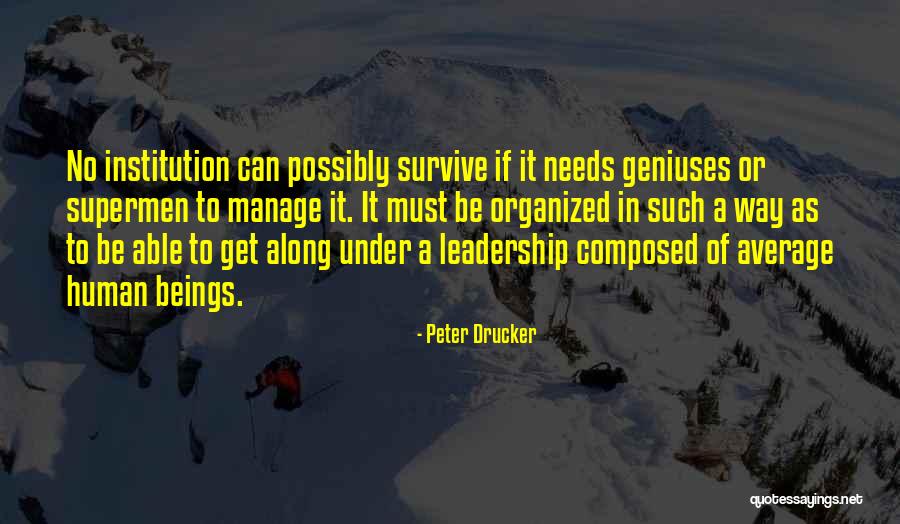 Needs Must Quotes By Peter Drucker