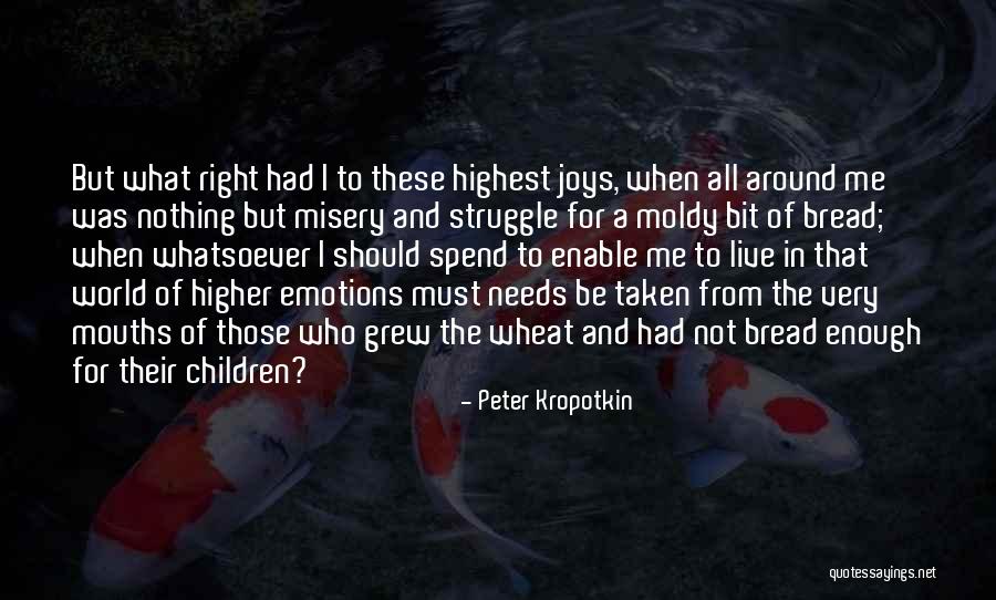 Needs Must Quotes By Peter Kropotkin Needs Must Quotes By Peter Kropotkin