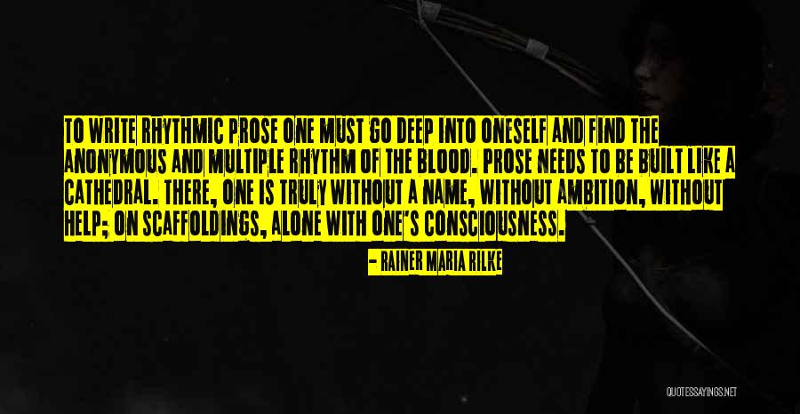 Needs Must Quotes By Rainer Maria Rilke