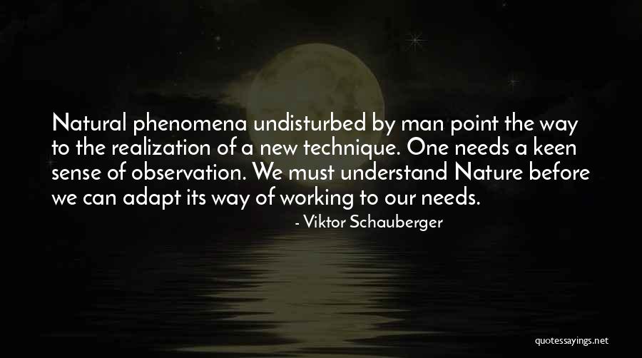 Needs Must Quotes By Viktor Schauberger Needs Must Quotes By Viktor Schauberger