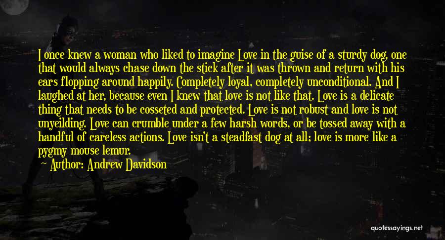 Needs Of A Woman Quotes By Andrew Davidson