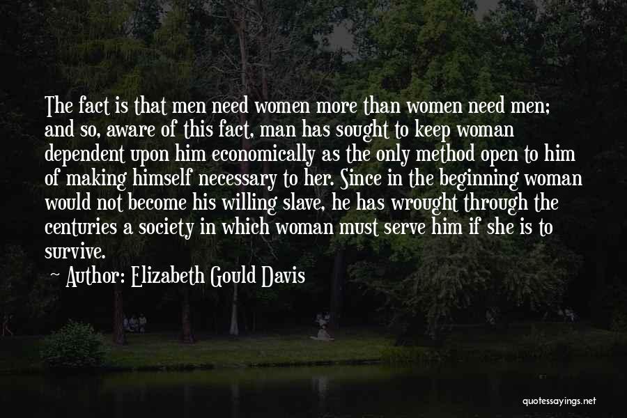 Needs Of A Woman Quotes By Elizabeth Gould Davis