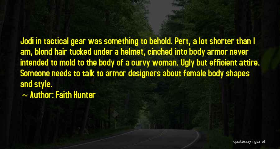 Needs Of A Woman Quotes By Faith Hunter