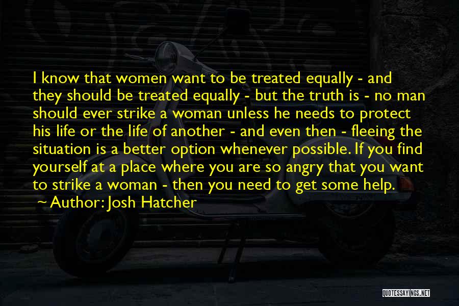 Needs Of A Woman Quotes By Josh Hatcher Needs Of A Woman Quotes By Josh Hatcher
