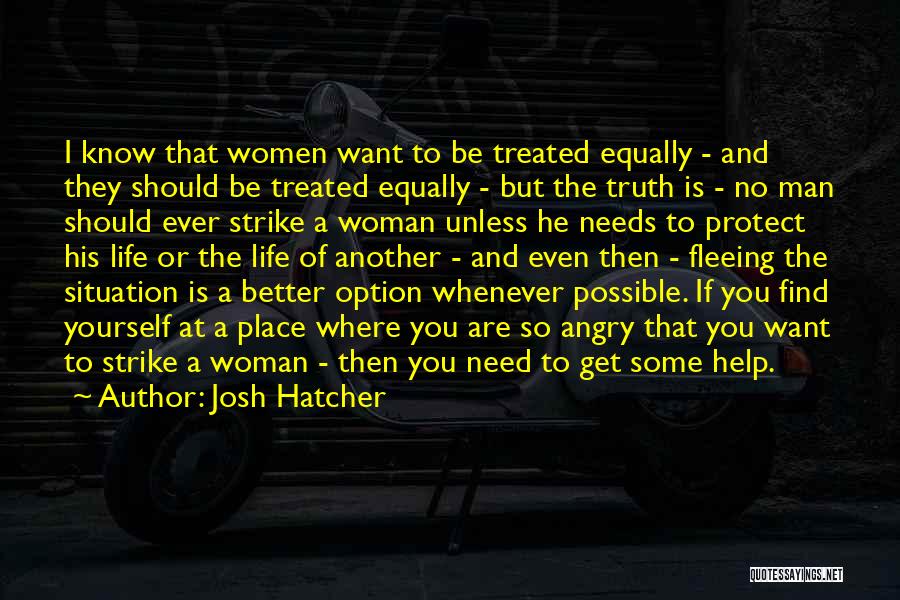 Needs Of A Woman Quotes By Josh Hatcher