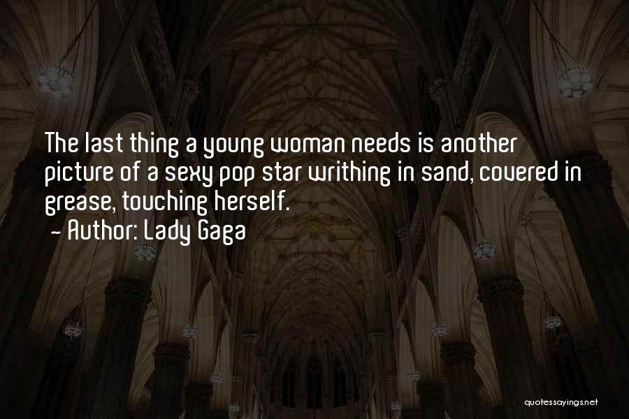 Needs Of A Woman Quotes By Lady Gaga