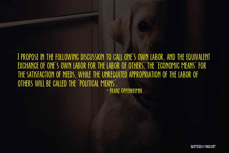 Needs Of Others Quotes By Franz Oppenheimer Needs Of Others Quotes By Franz Oppenheimer