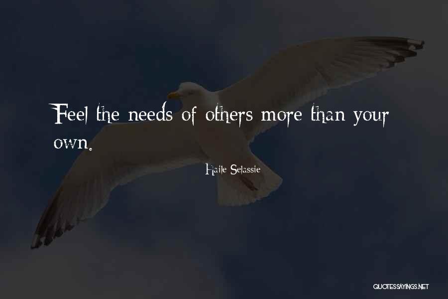 Needs Of Others Quotes By Haile Selassie Needs Of Others Quotes By Haile Selassie