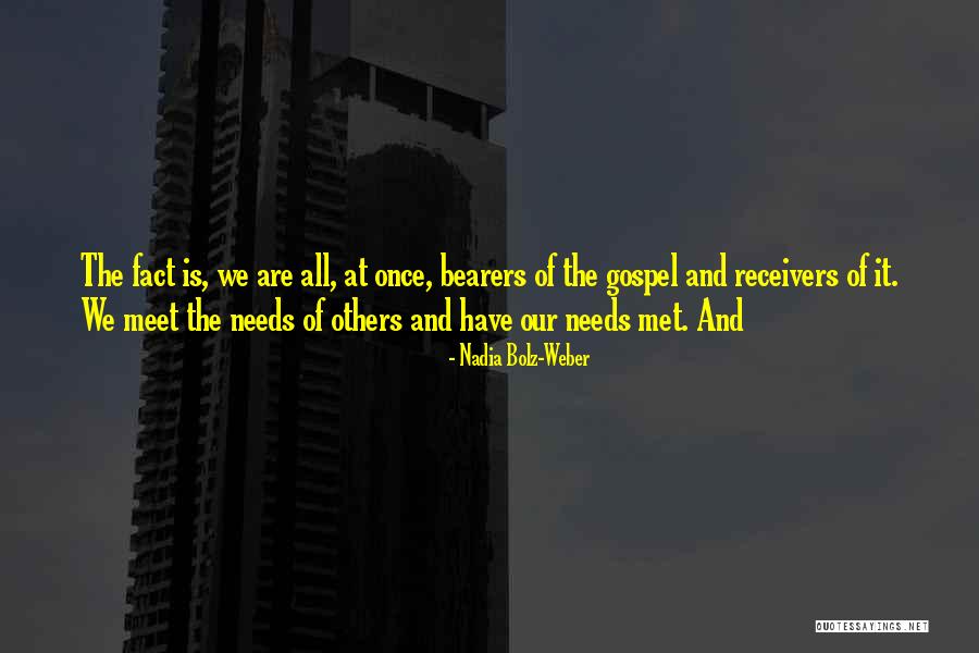 Needs Of Others Quotes By Nadia Bolz-Weber Needs Of Others Quotes By Nadia Bolz-Weber