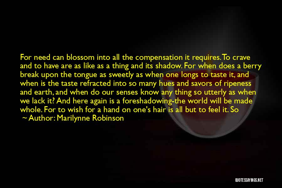 Needs Of The Many Quotes By Marilynne Robinson