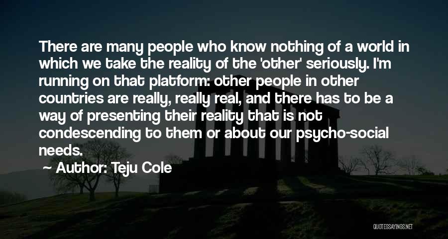 Needs Of The Many Quotes By Teju Cole