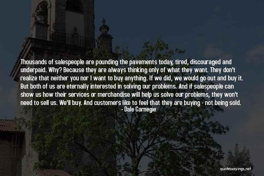 Needs That Customers Quotes By Dale Carnegie
