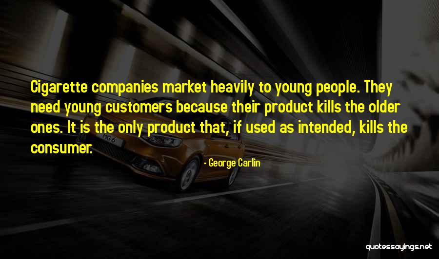 Needs That Customers Quotes By George Carlin