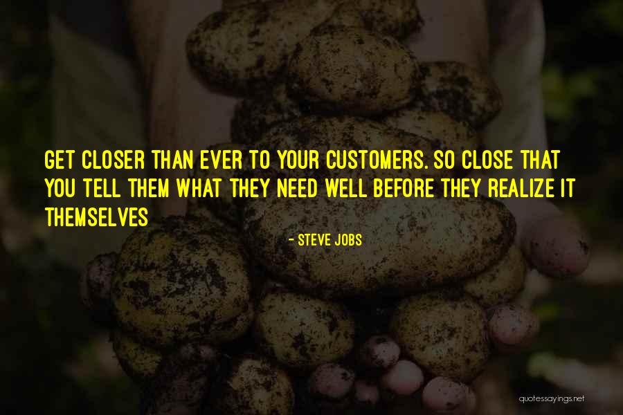 Needs That Customers Quotes By Steve Jobs