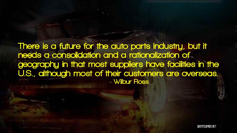 Needs That Customers Quotes By Wilbur Ross