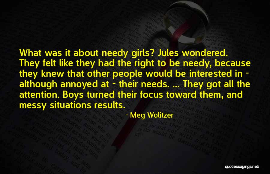 Needy Friendship Quotes By Meg Wolitzer