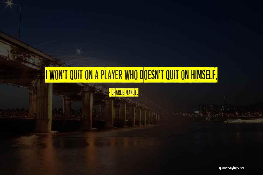 Neekin Quotes By Charlie Manuel Neekin Quotes By Charlie Manuel
