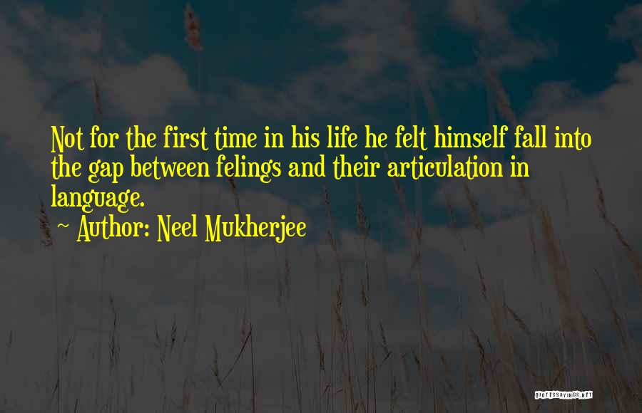 Neel Mukherjee Quotes 1088901