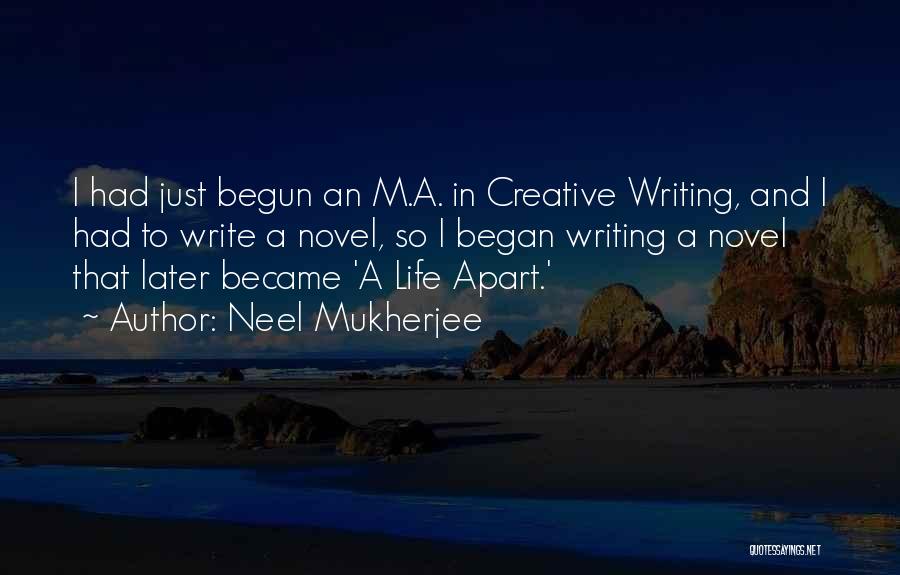 Neel Mukherjee Quotes 994180