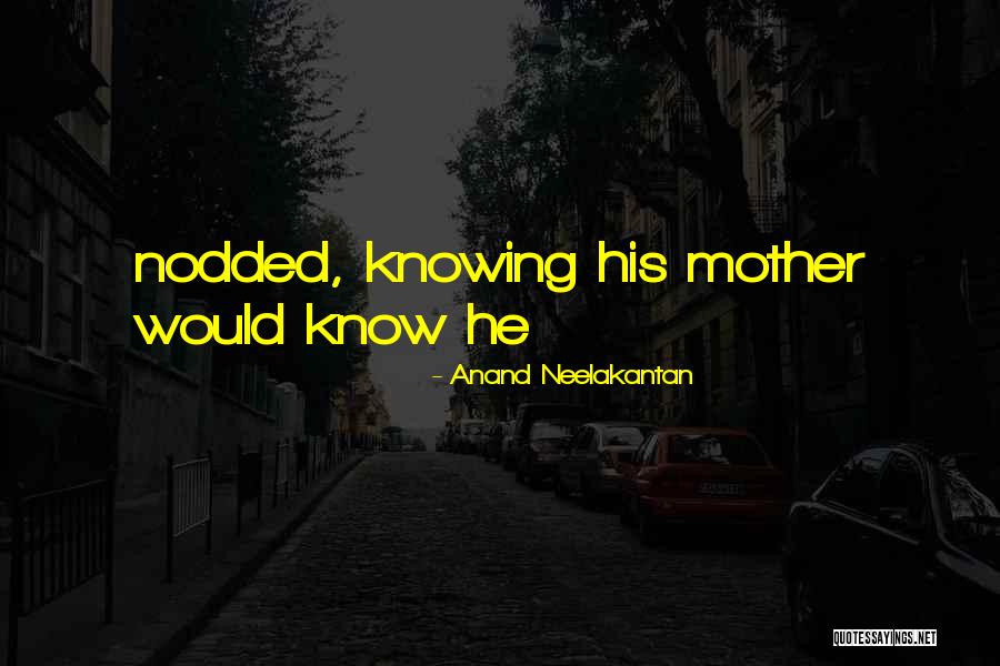 Neelakantan Anand Quotes By Anand Neelakantan Neelakantan Anand Quotes By Anand Neelakantan