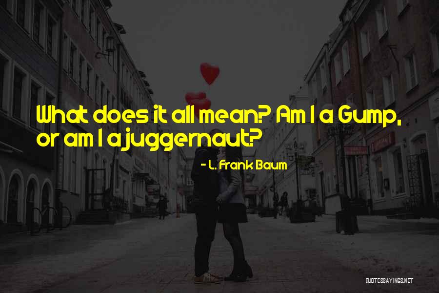 Neelakshi Singhs Birthplace Quotes By L. Frank Baum Neelakshi Singhs Birthplace Quotes By L. Frank Baum