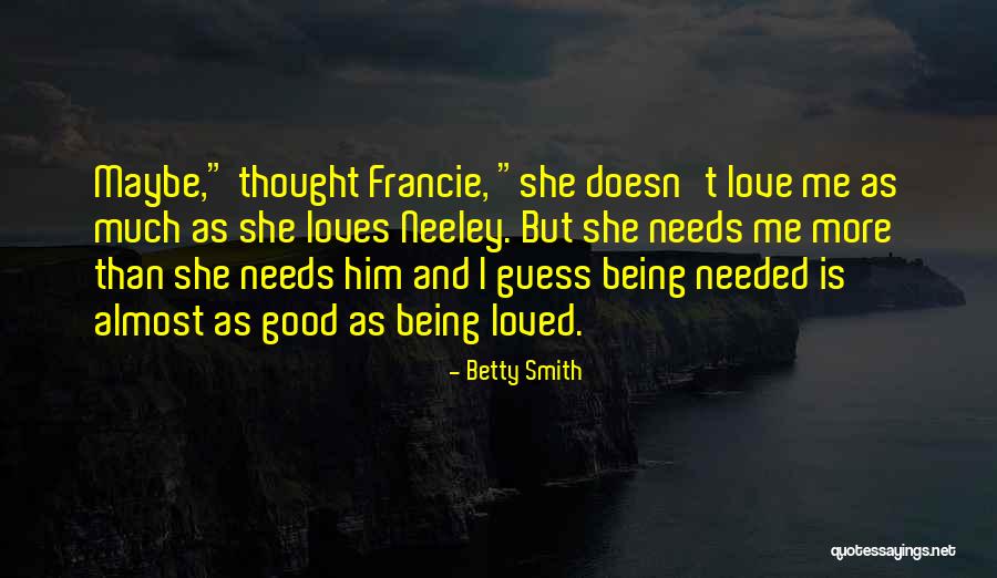 Neeley Quotes By Betty Smith Neeley Quotes By Betty Smith