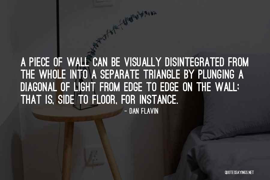 Neelofa Siblings Quotes By Dan Flavin Neelofa Siblings Quotes By Dan Flavin