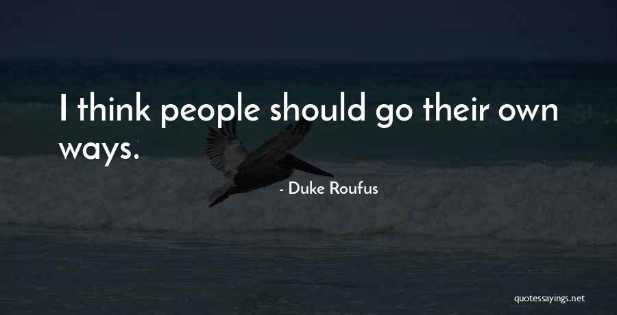 Neely Cream Quotes By Duke Roufus Neely Cream Quotes By Duke Roufus