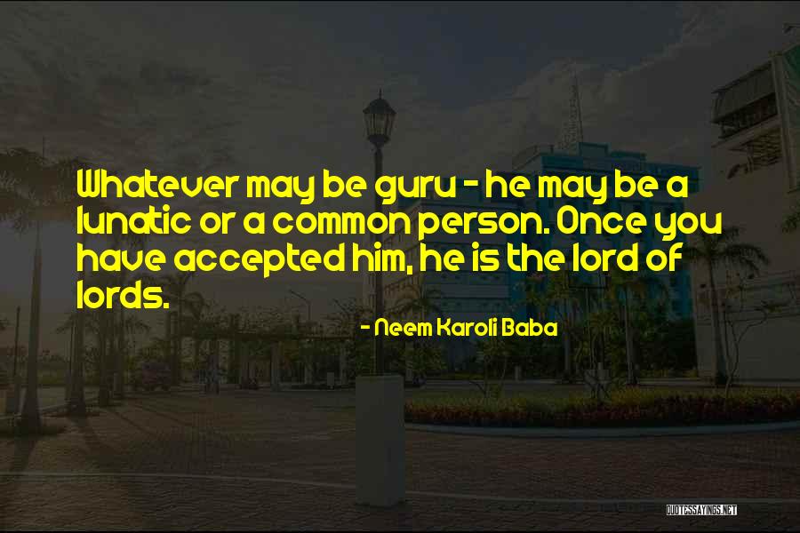 Neem Karoli Baba Quotes 888108