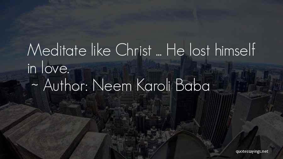 Neem Karoli Quotes By Neem Karoli Baba