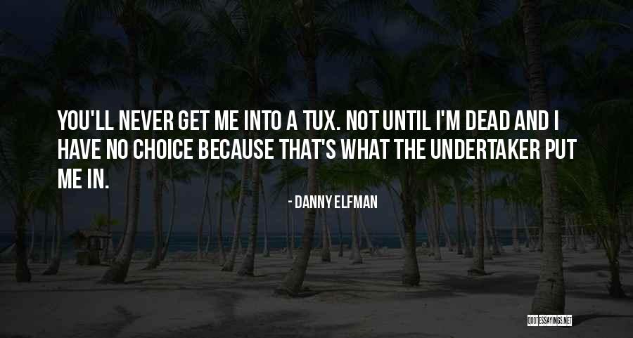 Neemt Meme Quotes By Danny Elfman Neemt Meme Quotes By Danny Elfman