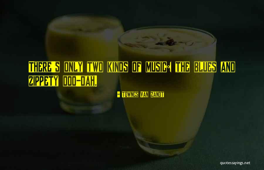 Neeraj Kapoor Quotes By Townes Van Zandt Neeraj Kapoor Quotes By Townes Van Zandt