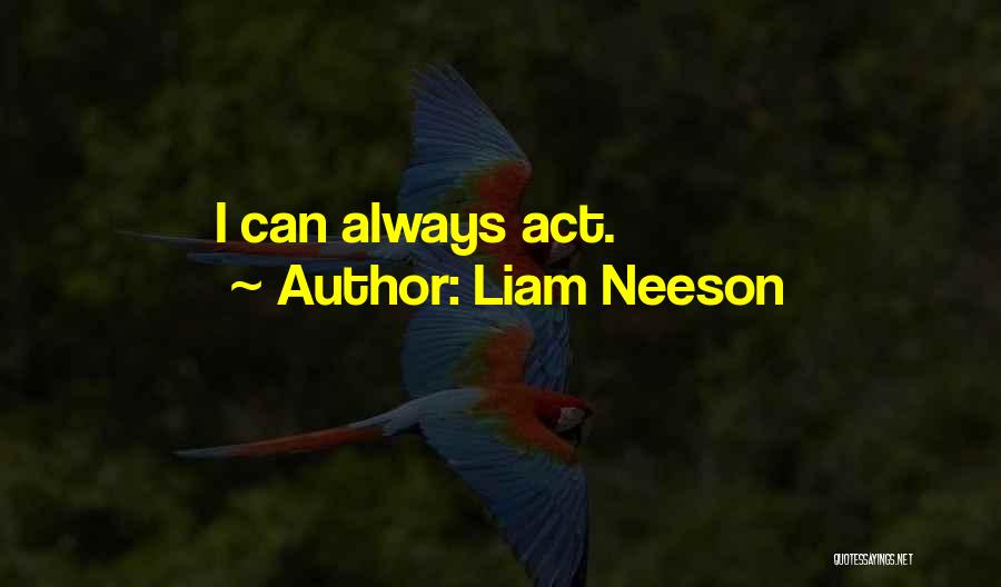 Neeson Quotes By Liam Neeson