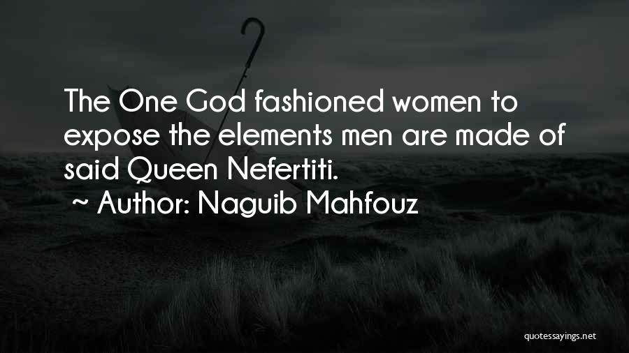 Nefertiti Quotes By Naguib Mahfouz