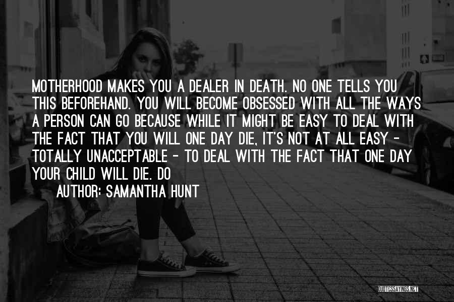 Neffenger Quotes By Samantha Hunt
