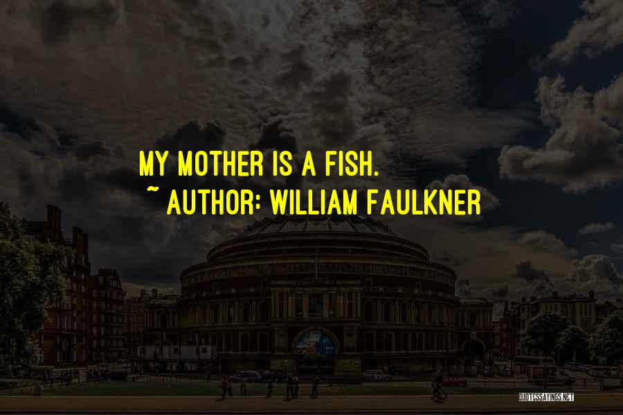 Neffenger Quotes By William Faulkner