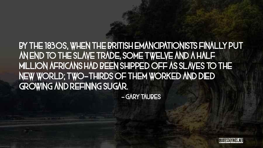 Negadon Quotes By Gary Taubes Negadon Quotes By Gary Taubes