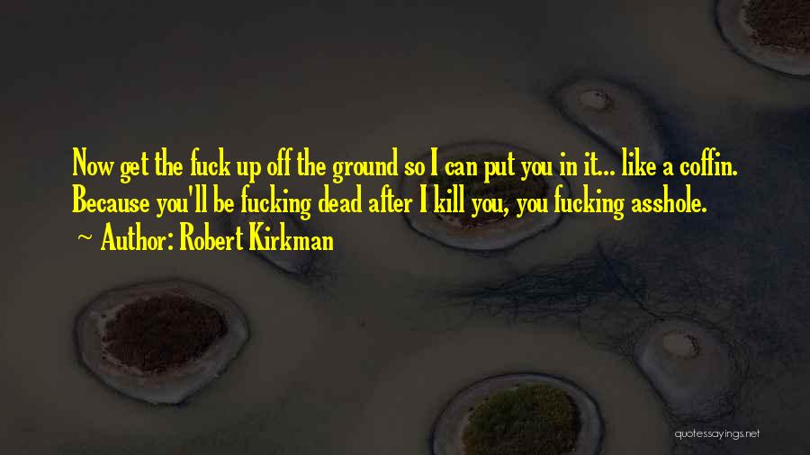 Negan's Quotes By Robert Kirkman