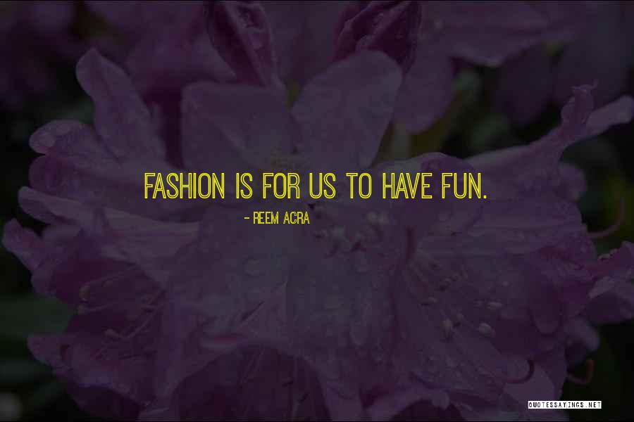 Negarsiniai Quotes By Reem Acra Negarsiniai Quotes By Reem Acra