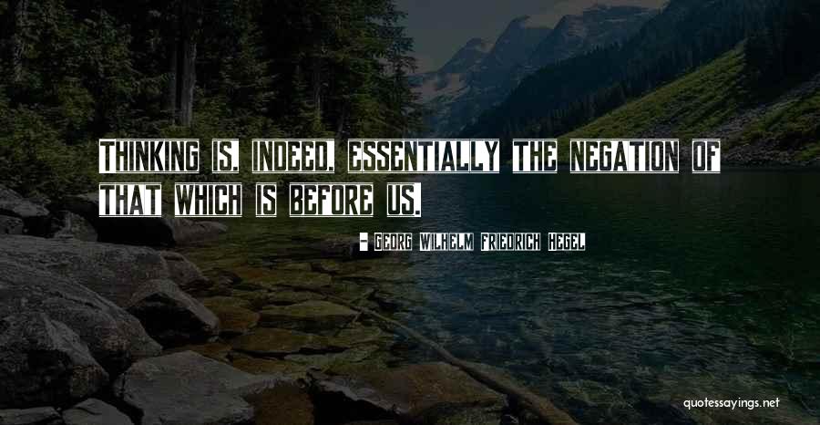 Negation Quotes By Georg Wilhelm Friedrich Hegel Negation Quotes By Georg Wilhelm Friedrich Hegel