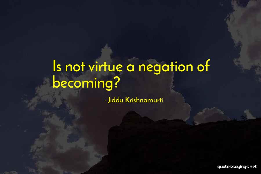 Negation Quotes By Jiddu Krishnamurti Negation Quotes By Jiddu Krishnamurti