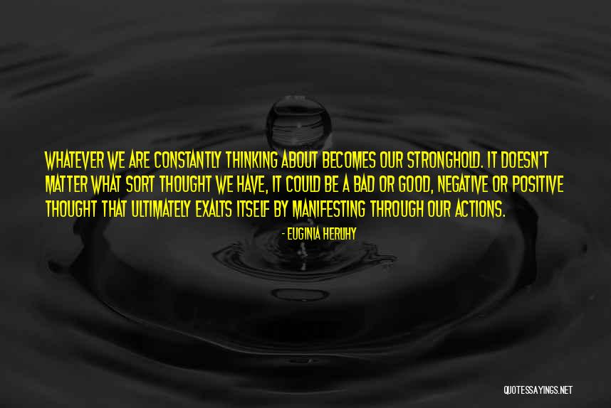 Negative Actions Quotes By Euginia Herlihy Negative Actions Quotes By Euginia Herlihy