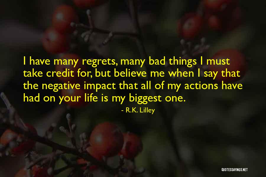 Negative Actions Quotes By R.K. Lilley Negative Actions Quotes By R.K. Lilley