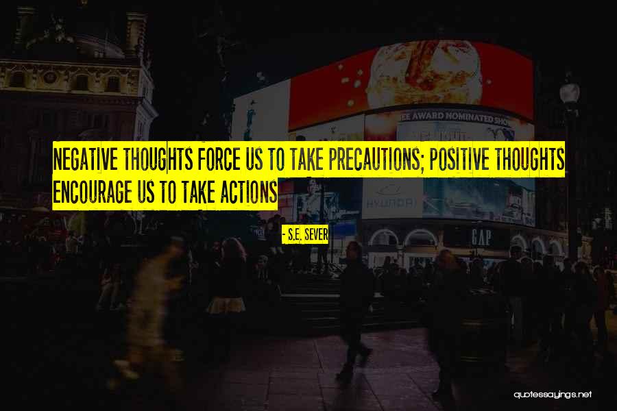 Negative Actions Quotes By S.E. Sever Negative Actions Quotes By S.E. Sever
