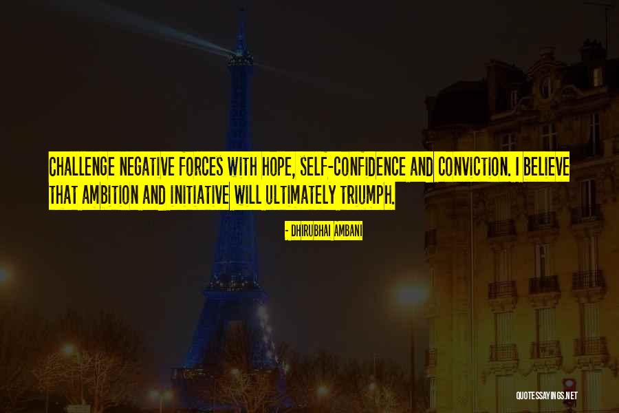 Negative Ambition Quotes By Dhirubhai Ambani Negative Ambition Quotes By Dhirubhai Ambani