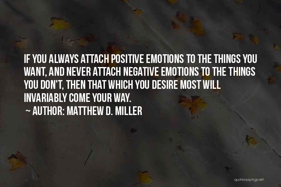 Negative And Positive Quotes By Matthew D. Miller