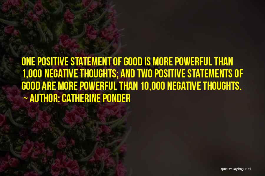 Negative And Positive Thoughts Quotes By Catherine Ponder