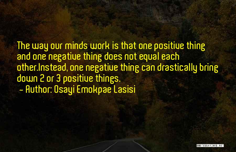 Negative And Positive Thoughts Quotes By Osayi Emokpae Lasisi