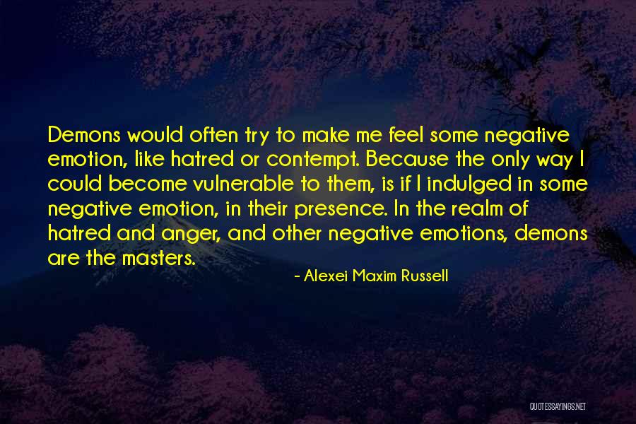 Negative Anger Quotes By Alexei Maxim Russell Negative Anger Quotes By Alexei Maxim Russell