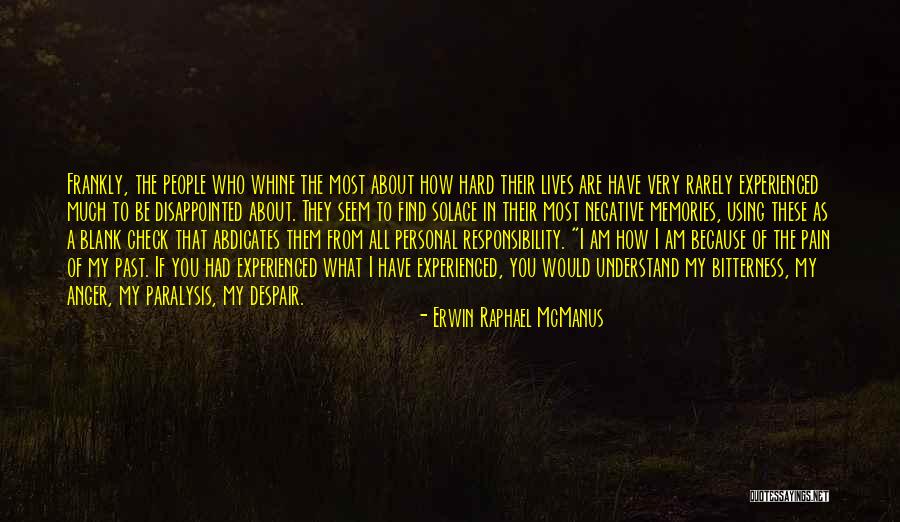Negative Anger Quotes By Erwin Raphael McManus Negative Anger Quotes By Erwin Raphael McManus